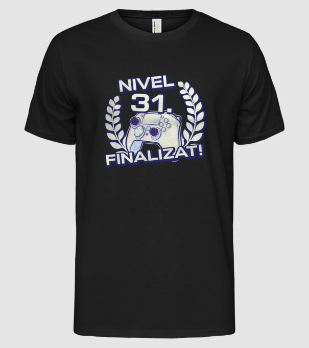 Nivel 31 finalizat! model negru pe tricou
