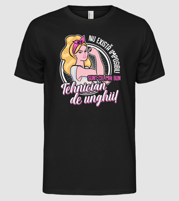 Nu există imposibil! Sunt cel mai bun tehnician de unghii! model negru pe tricou