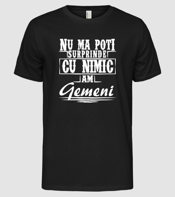 Nu mă poți surprinde cu nimic, am gemeni model negru pe tricou