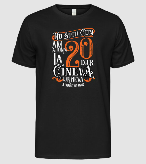 Nu știu cum am ajuns la 20, dar cineva, undeva, a pierdut un pariu model negru pe tricou