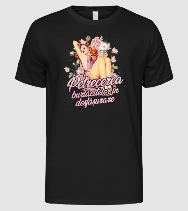 Petrecerea burlăcitelor în desfășurare model negru pe tricou