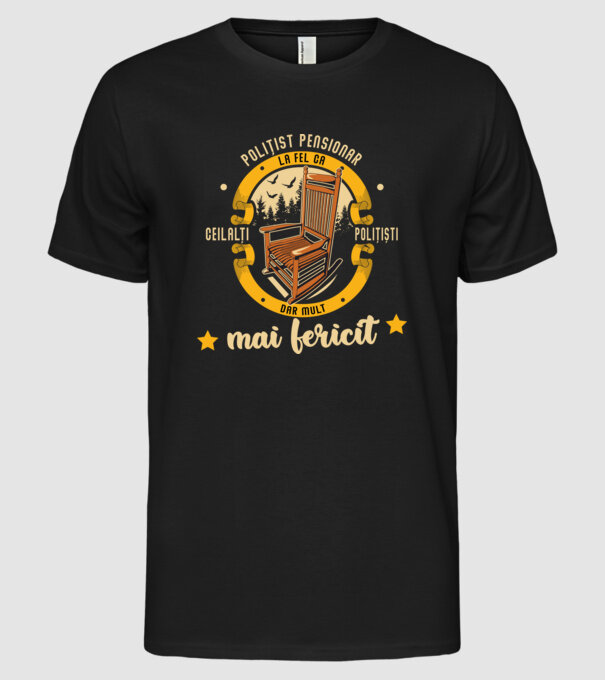 POLIȚIST pensionar - la fel ca ceilalți polițiști, dar mult mai fericit model negru pe tricou
