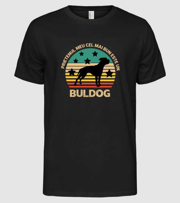 Prietenul meu cel mai bun este un buldog model negru pe tricou