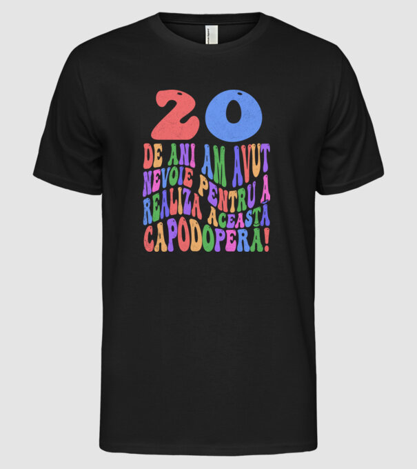 Realiza această capodoperă 20 model negru pe tricou