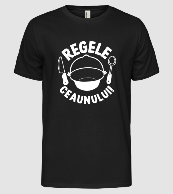 Regele - ceaunului! model negru pe tricou