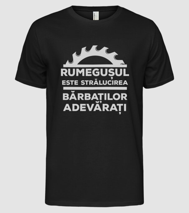 Rumegușul este strălucirea bărbaților adevărați model negru pe tricou