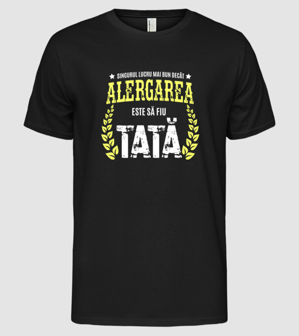 Singurul lucru mai bun decât alergarea este să fiu tată model negru pe tricou