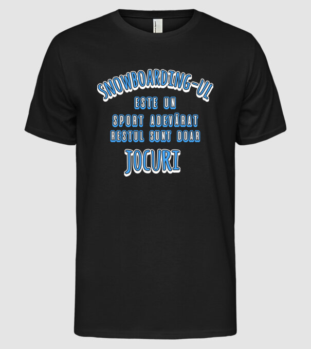 Snowboarding-ul este un sport adevărat, restul sunt doar un jocuri model negru pe tricou