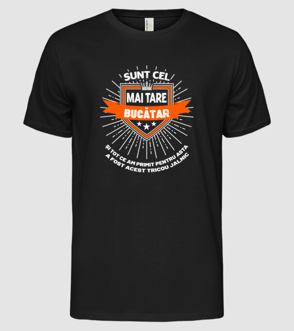 Sunt cel mai tare bucătar și tot ce am primit pentru asta a fost acest tricou jalnic model negru pe tricou