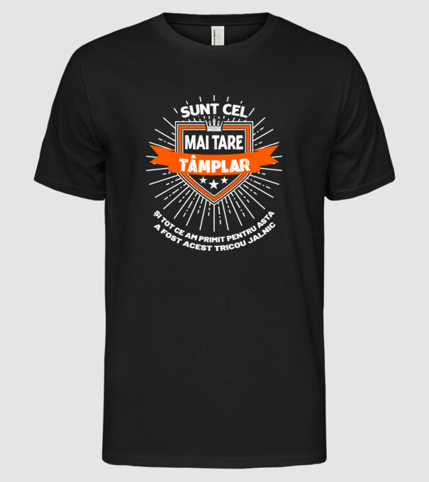 Sunt cel mai tare tâmplar și tot ce am primit pentru asta a fost acest tricou jalnic model negru pe tricou