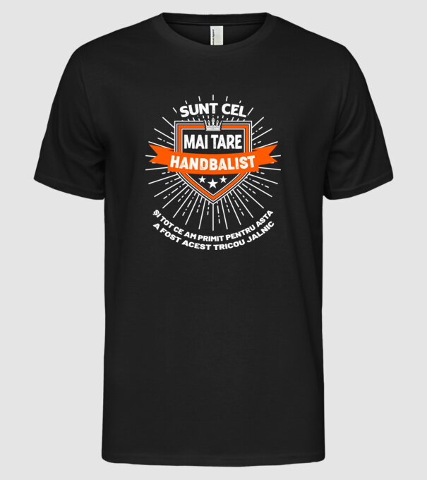 Sunt cel mai tare_HANDBALIST D9079179 model negru pe tricou
