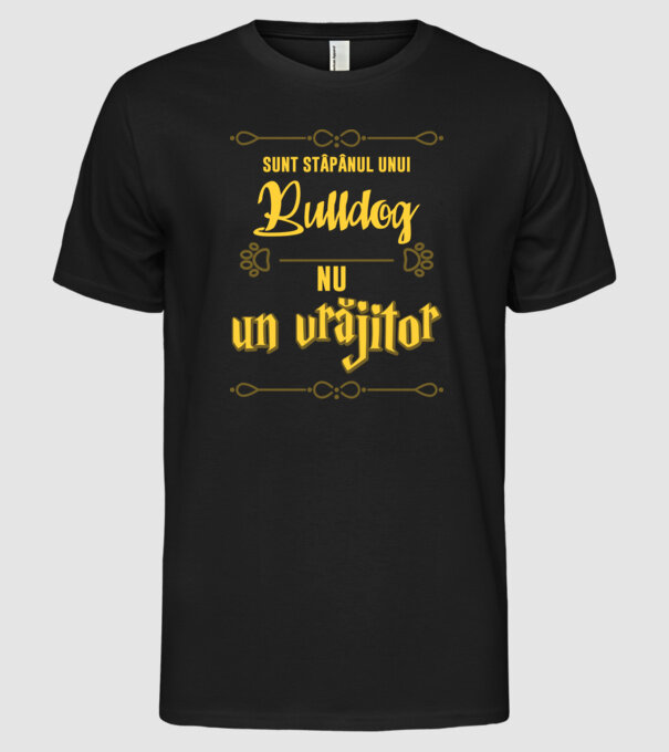 sunt stăpânul unui bulldog francez, nu un vrăjitor model negru pe tricou