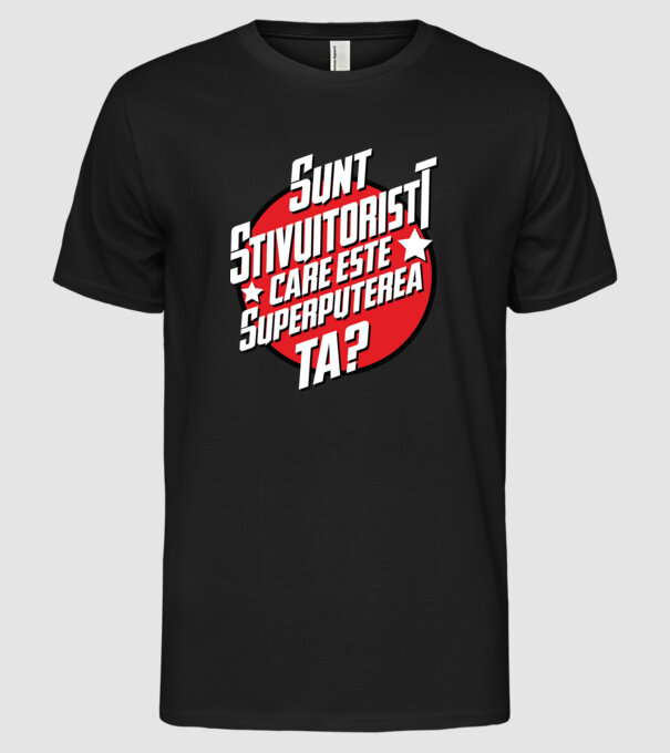 sunt stivuitorist, care este superputerea ta? model negru pe tricou
