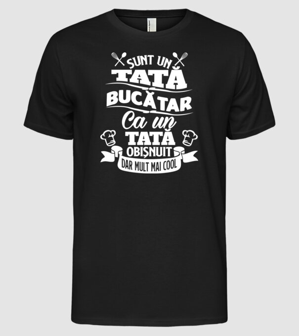 Sunt un tată bucătar model negru pe tricou
