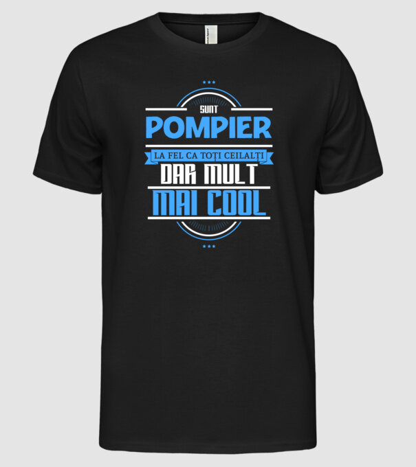 Sunt pompier, la fel ca toți ceilalți, dar mult mai cool model negru pe tricou