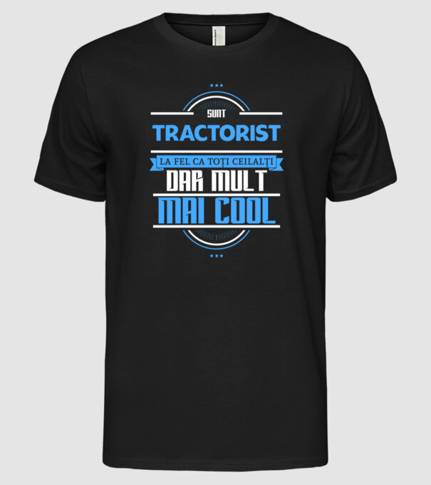 Sunt tractorist, la fel ca toți ceilalți, dar mult mai cool model negru pe tricou