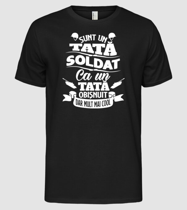 Sunt_un tată soldat model negru pe tricou