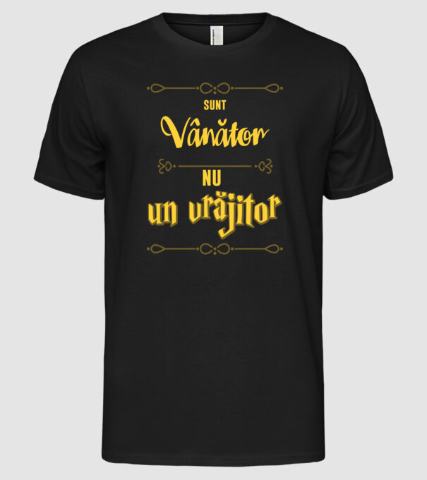 Sunt vânător, nu un magician model negru pe tricou