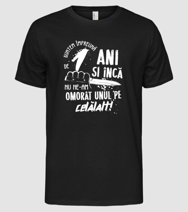 Suntem împreună de 1 ani model negru pe tricou