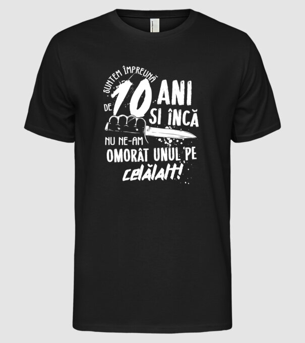 Suntem împreună de 10 ani model negru pe tricou