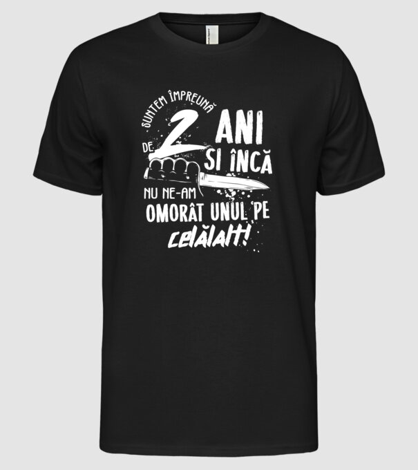 Suntem împreună de 2 ani model negru pe tricou