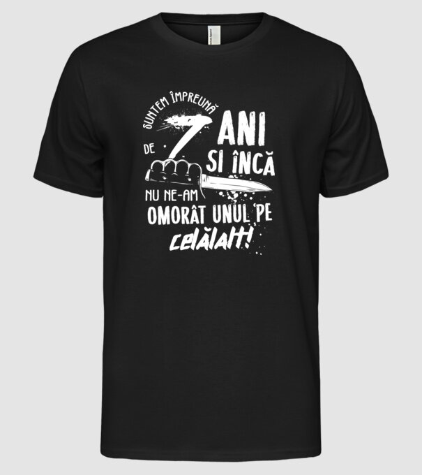 Suntem împreună de 7 ani model negru pe tricou