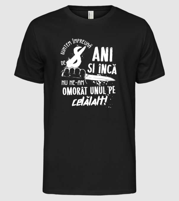 Suntem împreună de 8 ani model negru pe tricou