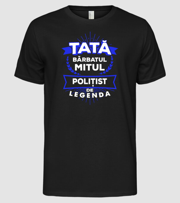Tată - bărbatul, mitul, polițist de legendă model negru pe tricou