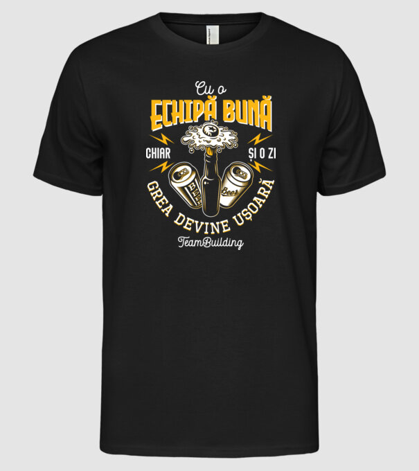 Cu o echipă bună, chiar și o zi grea devine ușoară - team building model negru pe tricou