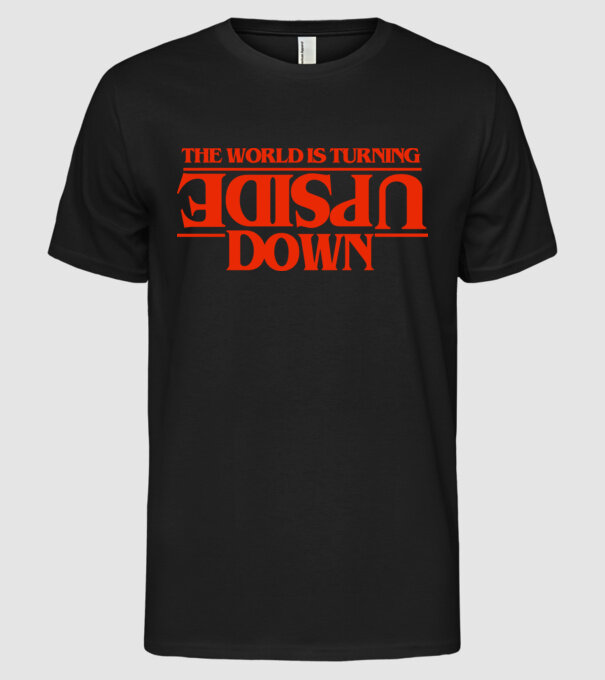 the world is turning upside down model negru pe tricou