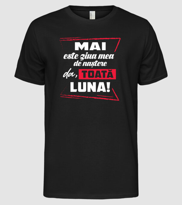 Toată luna MAI model negru pe tricou