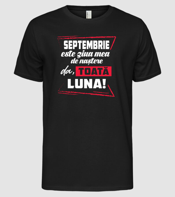 Toată luna SEPTEMBRIE model negru pe tricou