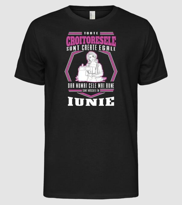 Toate croitoresele iunie model negru pe tricou
