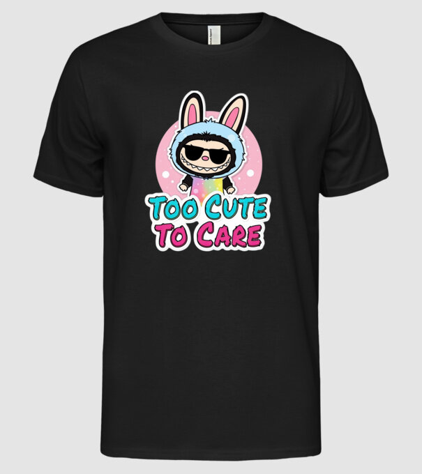 Too cute to care model negru pe tricou