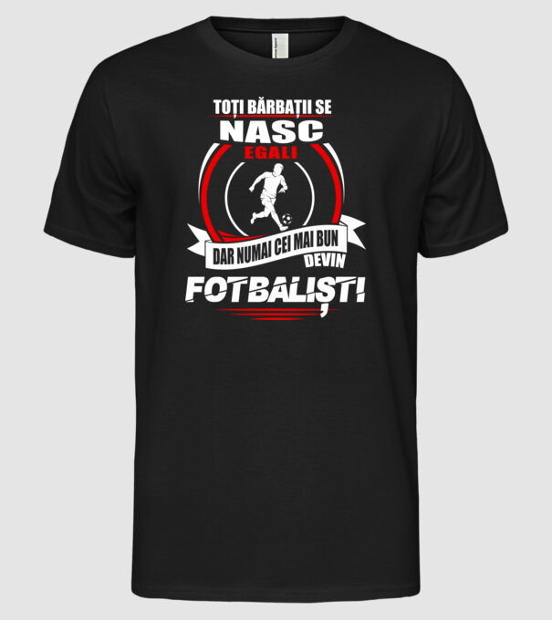 Toți bărbații se nasc egali fotbaliști model negru pe tricou
