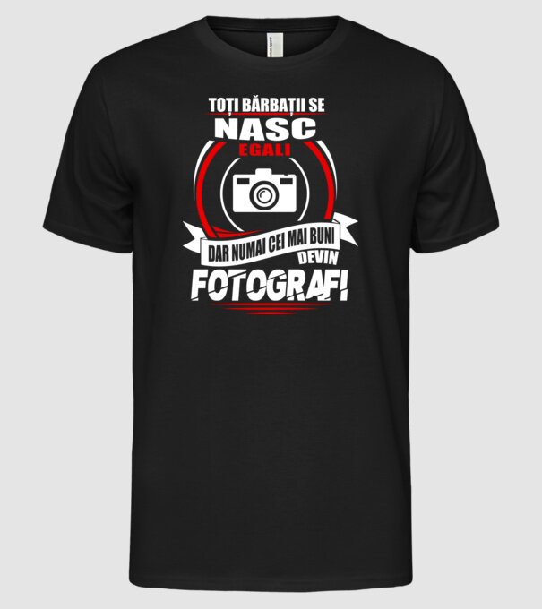 Toți bărbații se nasc egali fotografi model negru pe tricou