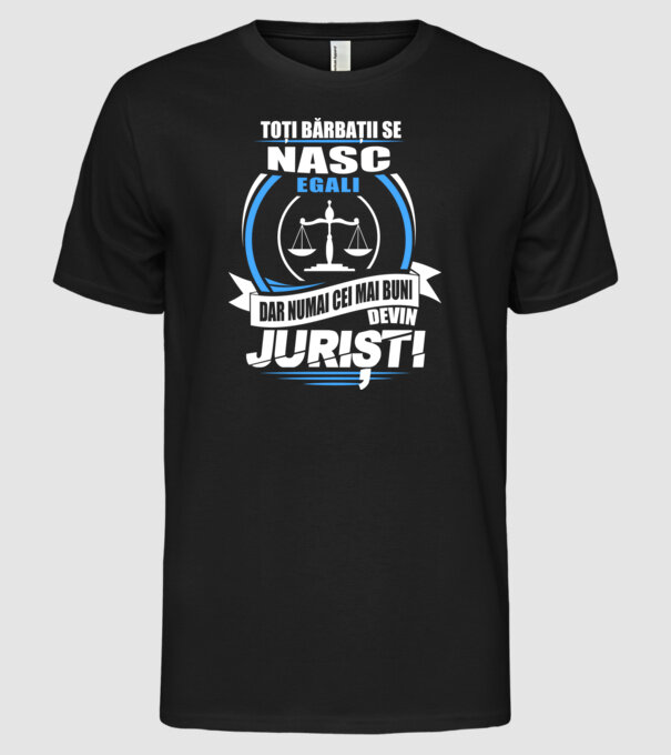 Toți bărbații se nasc egali juriști model negru pe tricou