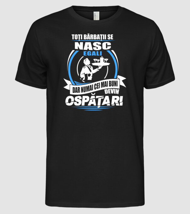 Toți bărbații se nasc egali ospătari model negru pe tricou