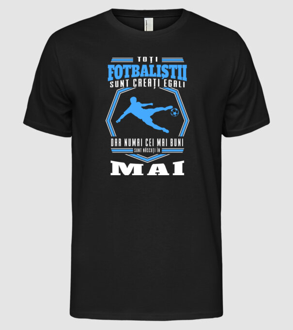 Toți fotbaliștii sunt creați egali, dar numai cei mai buni sunt născuți în mai model negru pe tricou