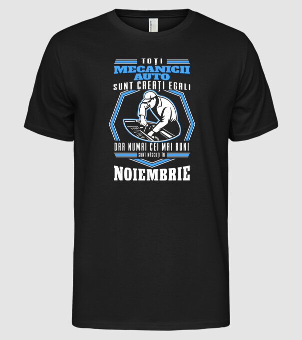 Toți mecanicii auto sunt creați egali, dar numai cei mai buni sunt născuți în noiembrie model negru pe tricou