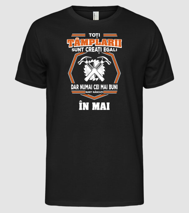 toți tâmplarii sunt creați egali, dar numai cei mai buni sunt născuți în mai model negru pe tricou