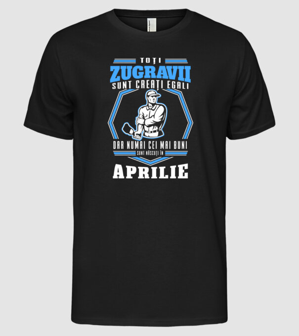 Toți zugravii sunt creați egali, dar numai cei mai buni sunt născuți în aprilie model negru pe tricou