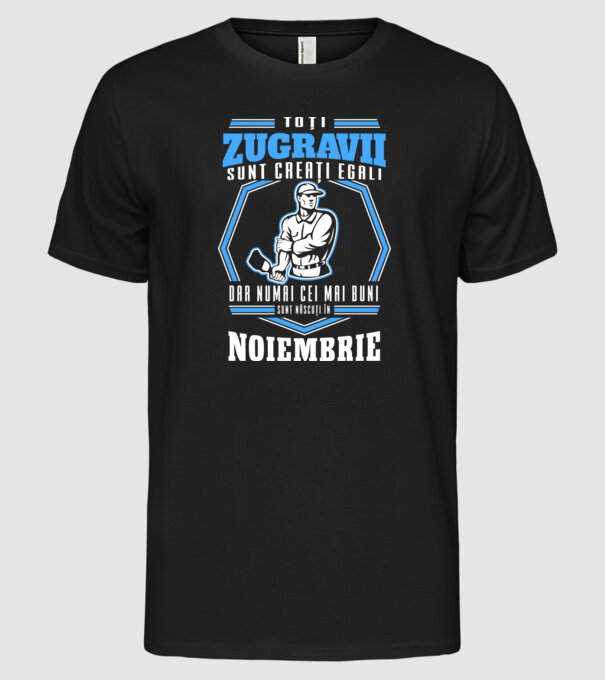 Toți zugravii sunt creați egali, dar numai cei mai buni sunt născuți în noiembrie model negru pe tricou