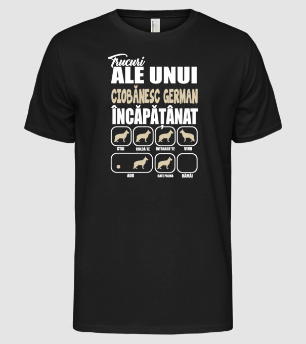 trucuri ale unui ciobănesc german încăpățânat stai, culcă-te, întoarce-te, vino, adu, bate palma, rămâi model negru pe tricou
