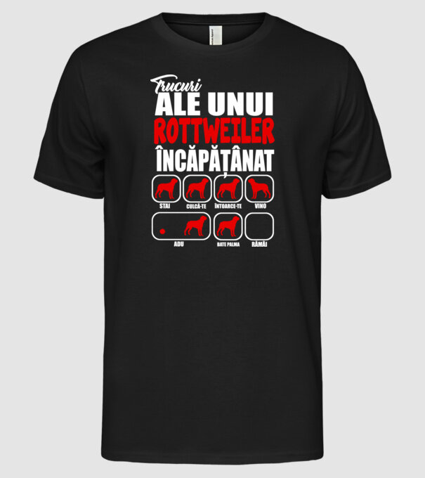 Trucuri ale unui rottweiler încăpățânat stai, culcă-te, întoarce-te, vino, adu, bate palma, rămâi model negru pe tricou