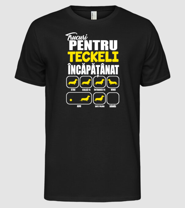 trucuri pentru Teckeli încăpățânați stai culcă-te întoarce-te vino adu bate palma rămâi model negru pe tricou