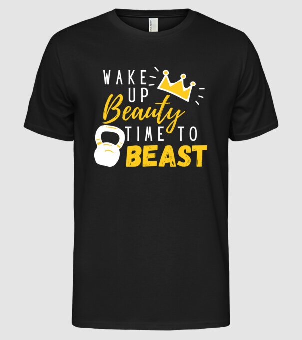 Wake Up Beauty Time To Beast model negru pe tricou