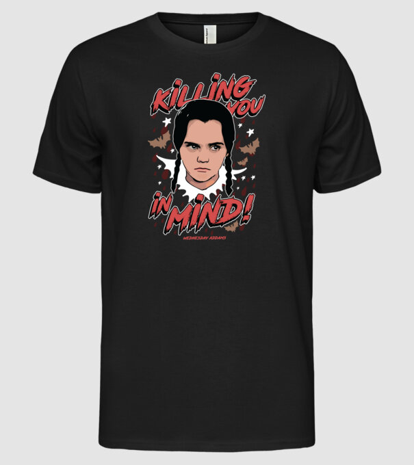 WEDNESDAY Killing You in my mind model negru pe tricou