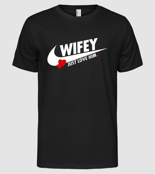 Wifey Just love him alb model negru pe tricou