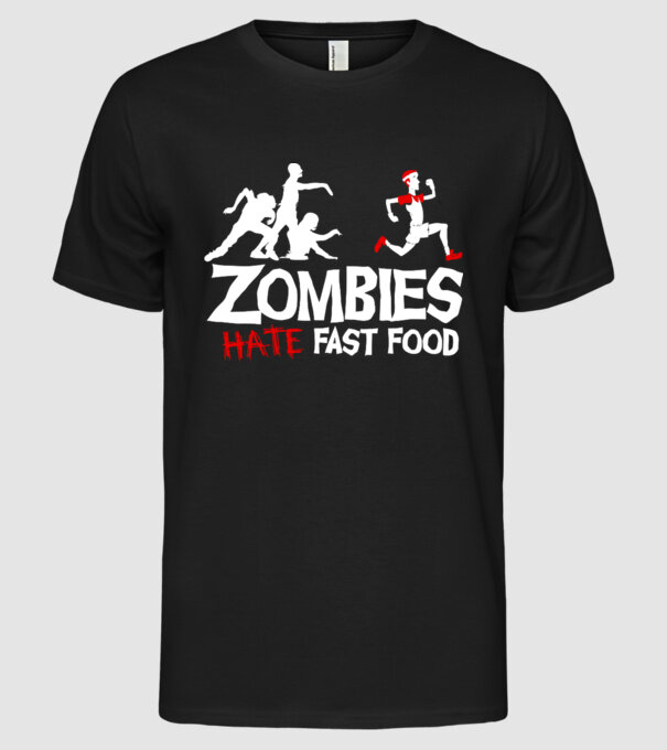 Zombies Hate Fast Food model negru pe tricou